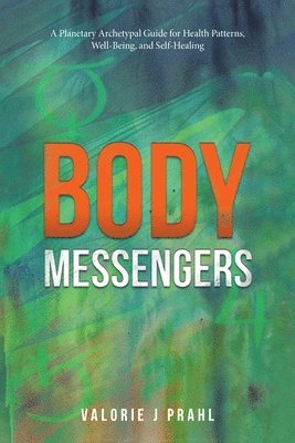 Valorie J Prahl, Valorie J. Prahl - Body Messengers, Häftad