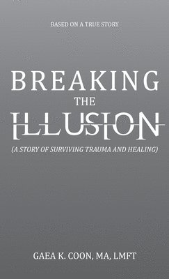 Breaking the Illusion 1