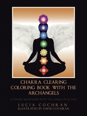 bokomslag Chakra Clearing Coloring Book with the Archangels