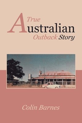 Colin Barnes - True Australian Outback Story, Häftad