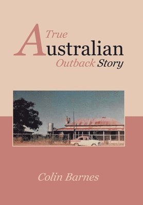 bokomslag True Australian Outback Story