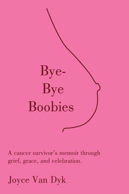 bokomslag Bye-Bye Boobies