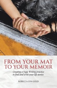 bokomslag From Your Mat to Your Memoir