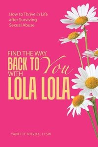 bokomslag Find the Way Back to You with Lola Lola