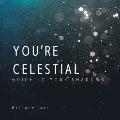 You're Celestial 1