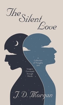 J D Morgan - Silent Love, Inbunden