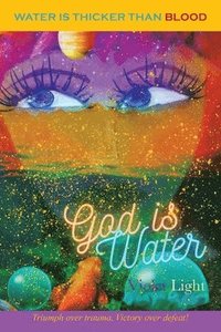bokomslag God Is Water