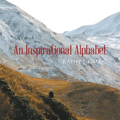 Kathy J Oman - An Inspirational Alphabet, Inbunden