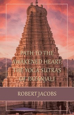 Robert Jacobs - Path to the Awakened Heart, Häftad