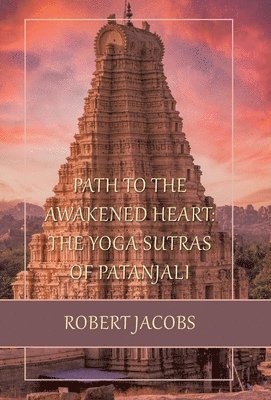 Robert Jacobs - Path to the Awakened Heart, Inbunden