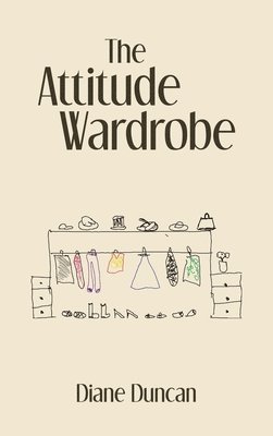 Diane Duncan - Attitude Wardrobe, Inbunden