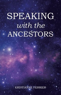 Speaking with the Ancestors 1