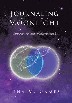 Tina M Games, Tina M. Games - Journaling by the Moonlight, Inbunden