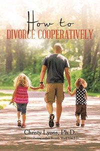 bokomslag How to Divorce Cooperatively