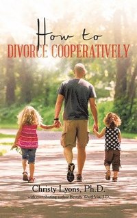 bokomslag How to Divorce Cooperatively