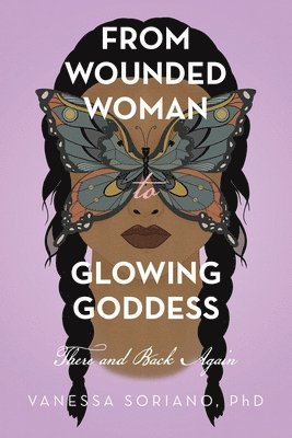 From Wounded Woman to Glowing Goddess 1