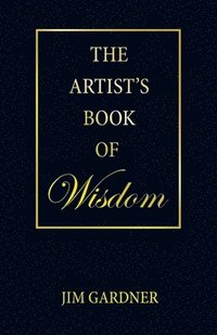 bokomslag The Artist's Book of Wisdom