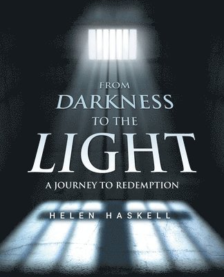 From Darkness to the Light: A Journey to Redemption 1