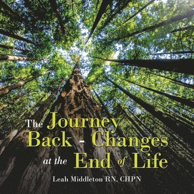 The Journey Back - Changes At The End Of Life 1