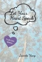 Let Your Heart Speak 1