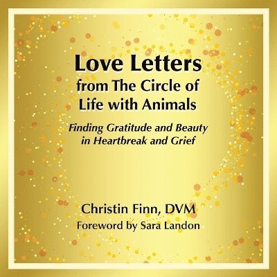 Love Letters from The Circle of Life with Animals 1