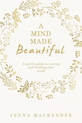 bokomslag A Mind Made Beautiful