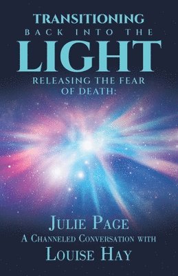 Julie Page - Transitioning Back into the Light, Häftad