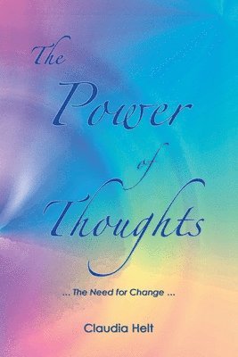 bokomslag The Power of Thoughts: ... The Need for Change ...