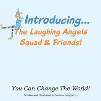 bokomslag Introducing... The Laughing Angels Squad & Friends!