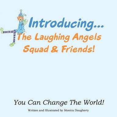 bokomslag Introducing... The Laughing Angels Squad & Friends!