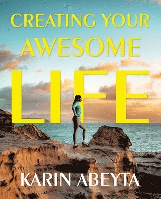 bokomslag Creating Your Awesome Life