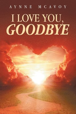 I Love You, Goodbye 1