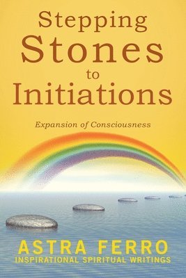 bokomslag Stepping Stones to Initiations: Expansion of Consciousness