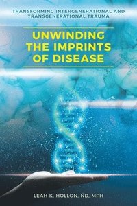 bokomslag Unwinding the Imprints of Disease