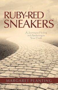 bokomslag Ruby-Red Sneakers: A Journey to Healing and Awakening to Your Truth