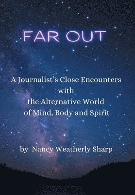 Nancy Weatherly Sharp - Far Out, Inbunden