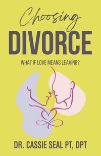 bokomslag Choosing Divorce