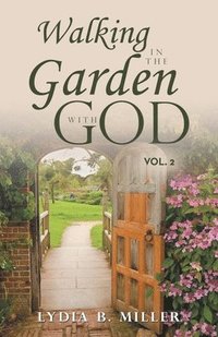 bokomslag Walking in the Garden with God