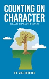 bokomslag Counting on Character: because Character Counts