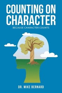 bokomslag Counting on Character: because Character Counts