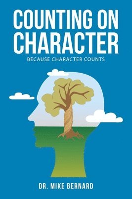 Mike Bernard - Counting on Character, Häftad