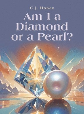 bokomslag Am I a Diamond or a Pearl?