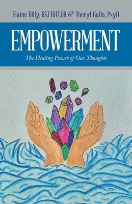 bokomslag Empowerment: The Healing Power of Our Thoughts
