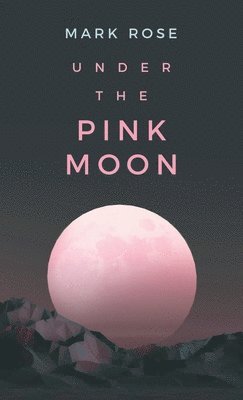 Under the Pink Moon