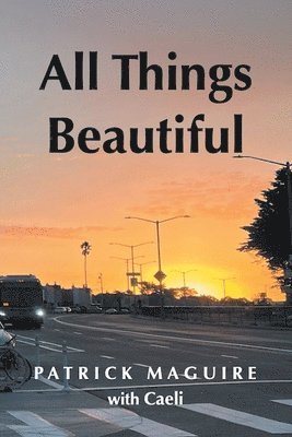 Patrick Maguire - All Things Beautiful, Häftad