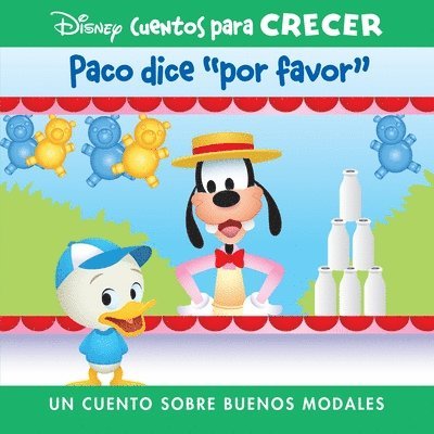 Disney Cuentos Para Crecer Paco Dice Por Favor (Disney Growing Up Stories Dewey Says Please): Un Cuento Sobre Buenos Modales (a Story about Manners) 1