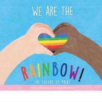 bokomslag We Are the Rainbow!: The Colors of Pride