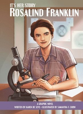 It's Her Story Rosalind Franklin: A Graphic Novel 1