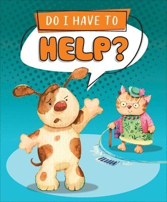 Sequoia Kids Media - Do I Have to Help?, Inbunden