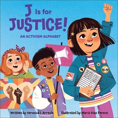 J Is for Justice!: An Activism Alphabet 1